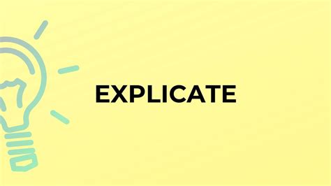 what does explicate mean|what is an explication.